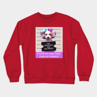 Fake Service Dog Front Only Crewneck Sweatshirt